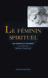 LE FEMININ ET LE SPIRITUEL