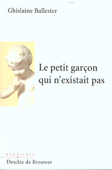 LE PETIT GARCON QUI N'EXISTAIT PAS