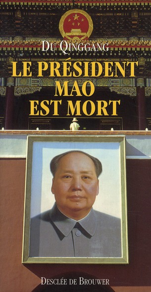 LE PRESIDENT MAO EST MORT