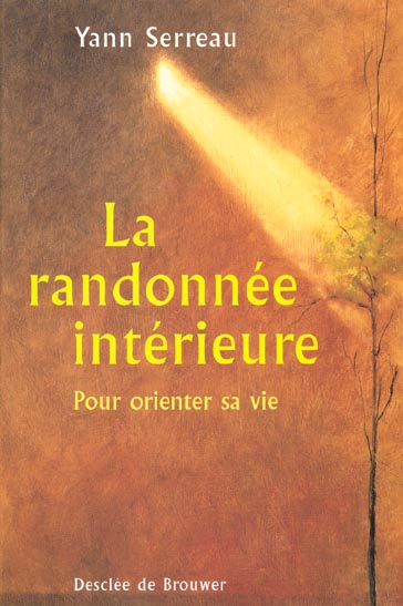 LA RANDONNEE INTERIEURE - POUR ORIENTER SA VIE