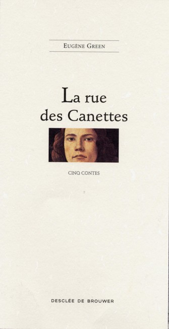 LA RUE DES CANETTES - CINQ CONTES