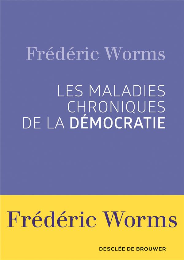 LES MALADIES CHRONIQUES DE LA DEMOCRATIE