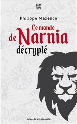 LE MONDE DE NARNIA DECRYPTE