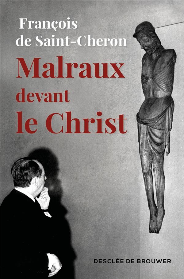 MALRAUX DEVANT LE CHRIST