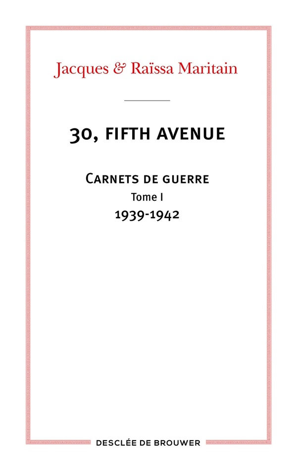30, FIFTH AVENUE - CARNETS DE GUERRE - TOME I : 1939-1942