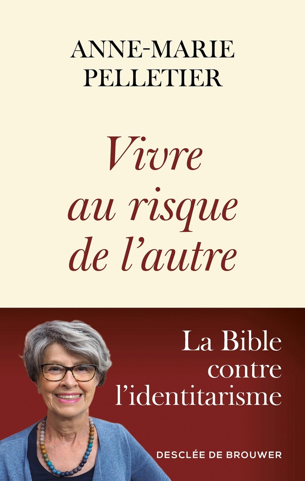 VIVRE AU RISQUE DE L'AUTRE - LA BIBLE CONTRE L'IDENTITARISME