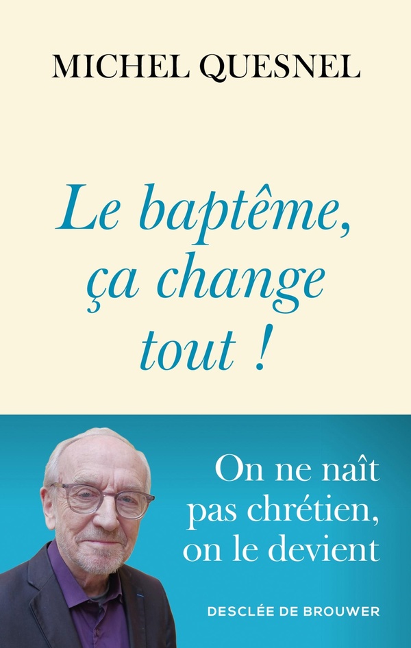 LE BAPTEME, CA CHANGE TOUT