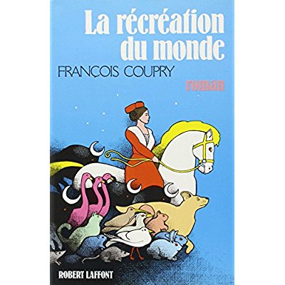 LA RECREATION DU MONDE