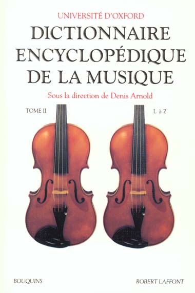 DICTIONNAIRE ENCYCLOPEDIQUE DE LA MUSIQUE - TOME 2 - VOL02