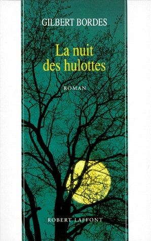 LA NUIT DES HULOTTES