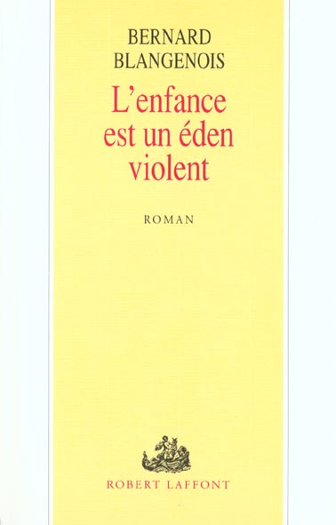 L'ENFANCE EST UN EDEN VIOLENT