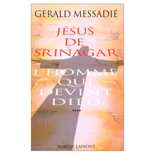 L'HOMME QUI DEVINT DIEU - TOME 4 - JESUS DE SRINAGAR - VOL04