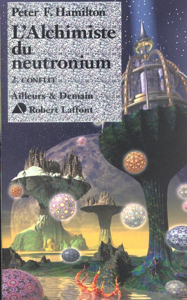L'ALCHIMISTE DU NEUTRONIUM - TOME 2 - CONFLIT - VOL02