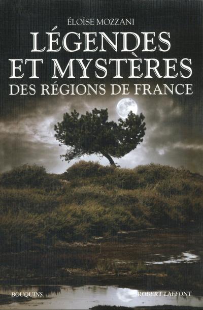 LEGENDES ET MYSTERES DES REGIONS DE FRANCE