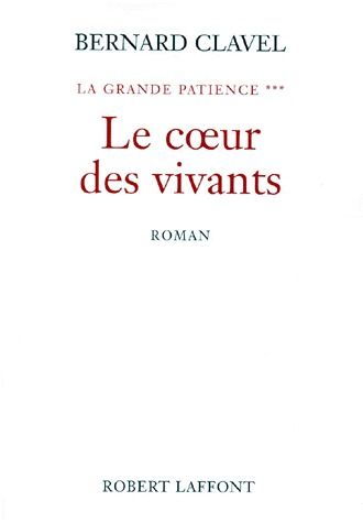 LE COEUR DES VIVANTS - TOME 3 - NE - LA GRANDE PATIENCE - VOL03
