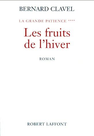 LES FRUITS DE L'HIVER - TOME 4 - NE - LA GRANDE PATIENCE - VOL04