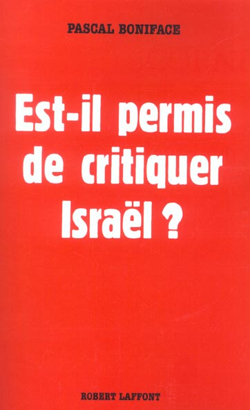 EST-IL PERMIS DE CRITIQUER ISRAEL ?
