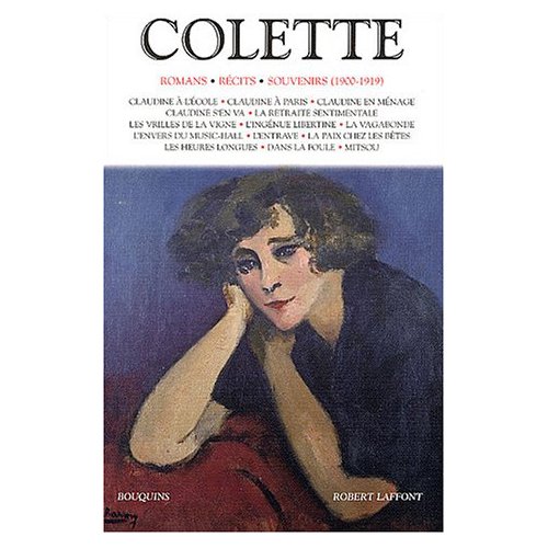 COLETTE - ROMANS - RECITS - SOUVENIRS (1900-1919) - TOME 1 - NOUVELLE EDITION - VOL01