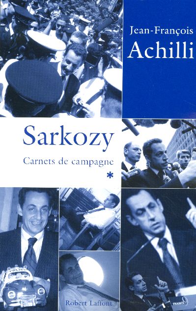 SARKOZY - CARNETS DE CAMPAGNE