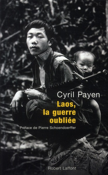 LAOS, LA GUERRE OUBLIEE