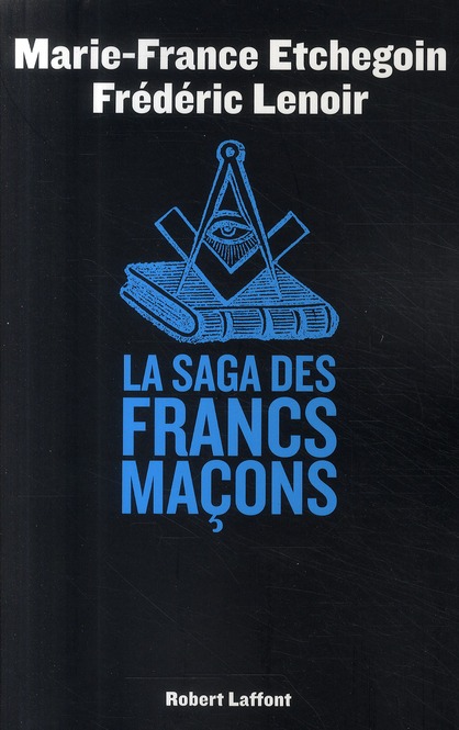LA SAGA DES FRANCS-MACONS