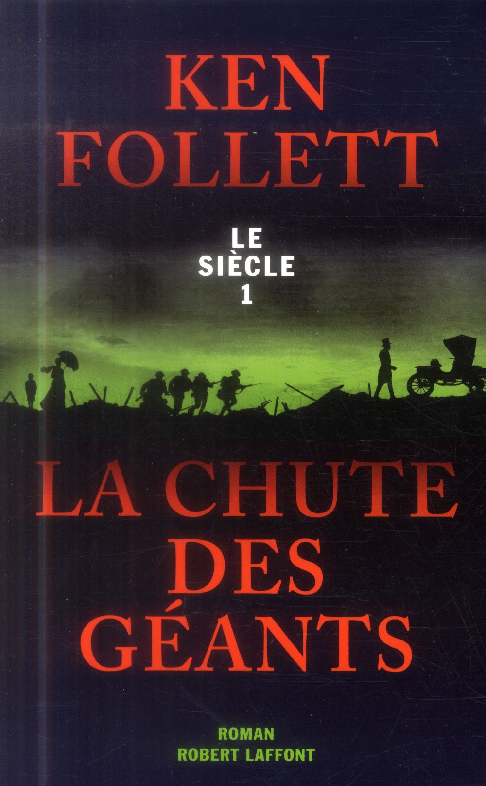 LA CHUTE DES GEANTS - LE SIECLE 1 - VOL01