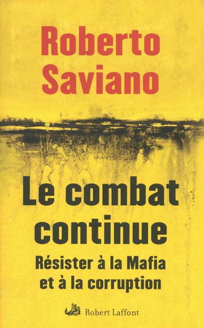 LE COMBAT CONTINUE RESISTER A LA MAFIA ET A LA CORRUPTION