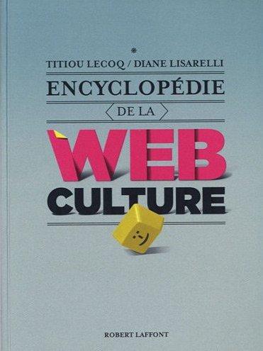 ENCYCLOPEDIE DE LA WEBCULTURE