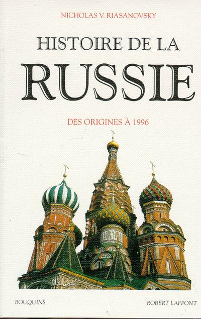 HISTOIRE DE LA RUSSIE - NE - DES ORIGINES A NOS JOURS