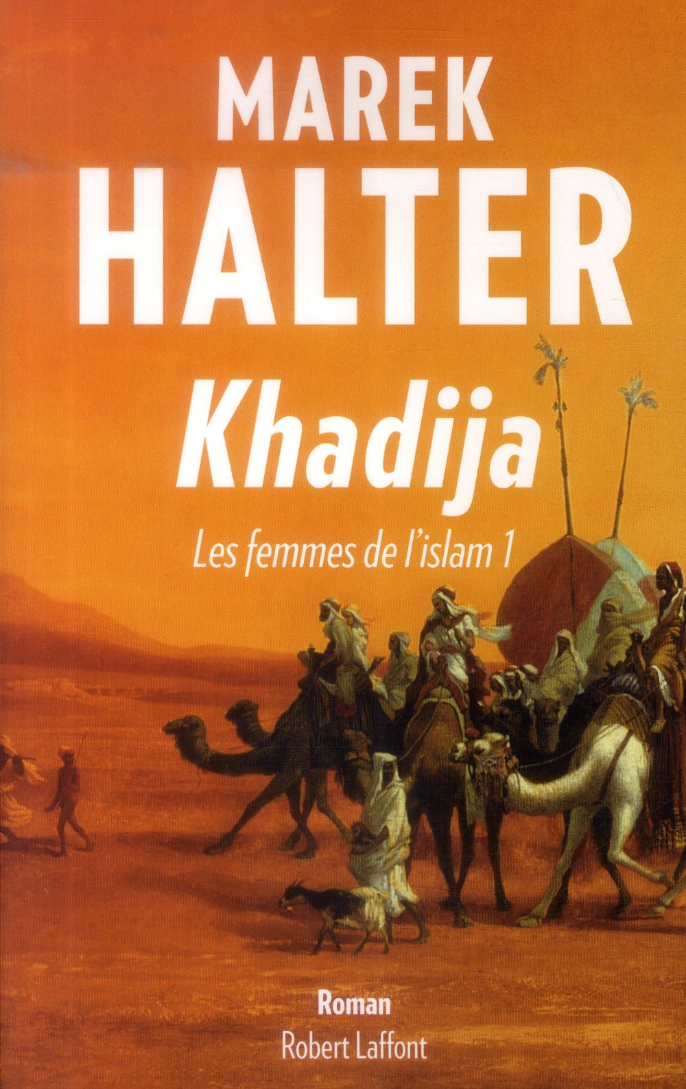KHADIJA - LES FEMMES DE L'ISLAM - TOME 1 - - VOL01