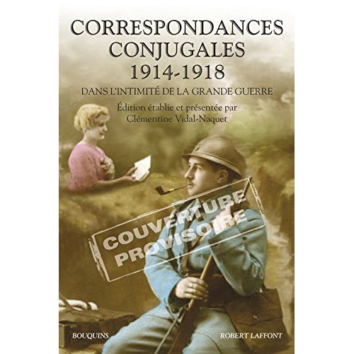 CORRESPONDANCES CONJUGALES 1914-1918