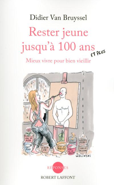 RESTER JEUNE JUSQU'A 100 ANS