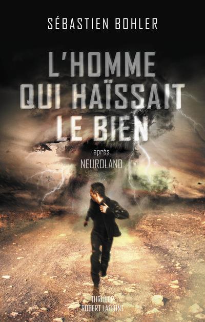 L'HOMME QUI HAISSAIT LE BIEN - VOL02