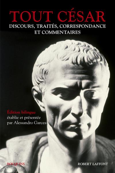 TOUT CESAR - DISCOURS, TRAITES, CORRESPONDANCE ET COMMENTAIRES - EDITION BILINGUE