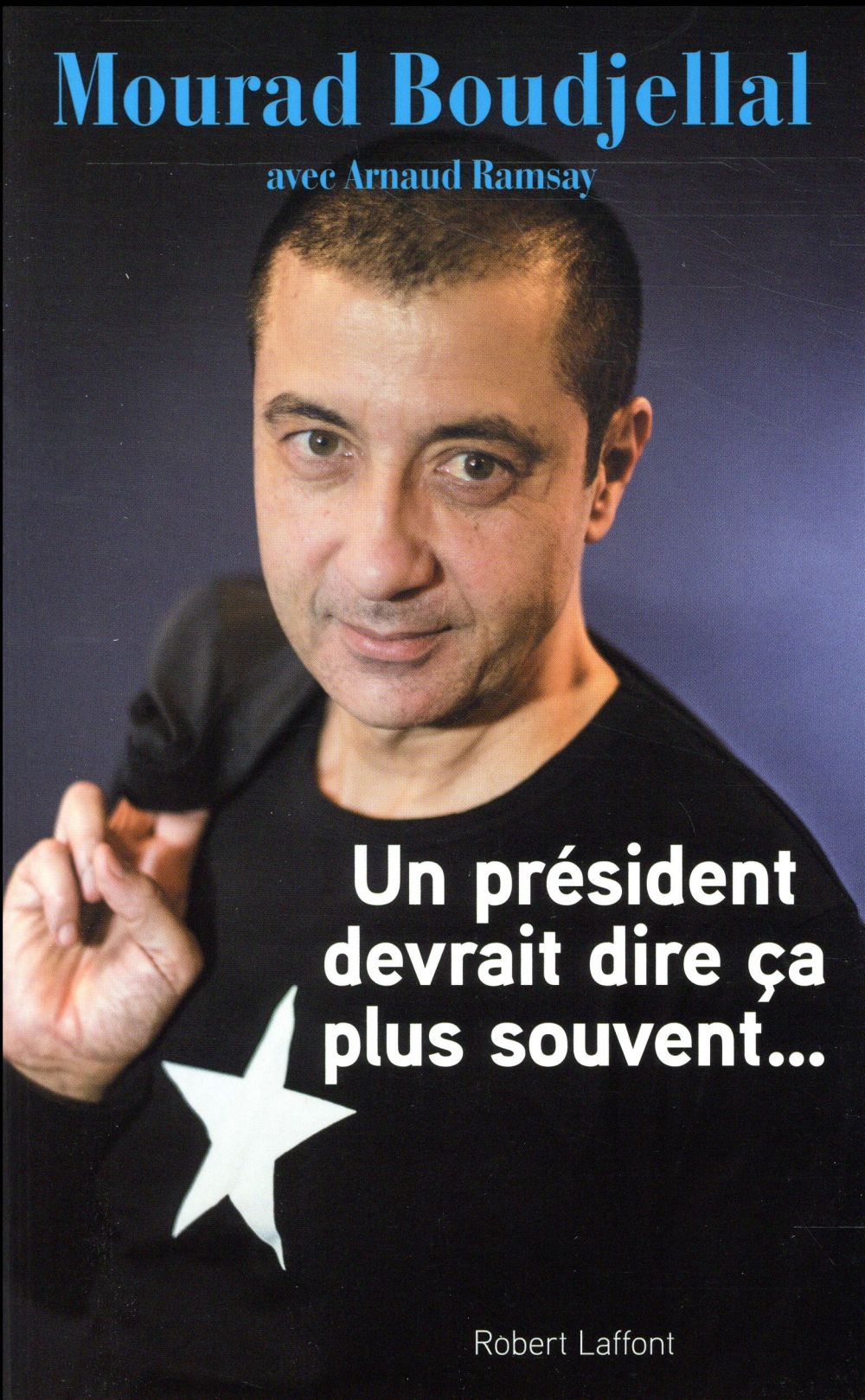 UN PRESIDENT DEVRAIT DIRE CA PLUS SOUVENT...