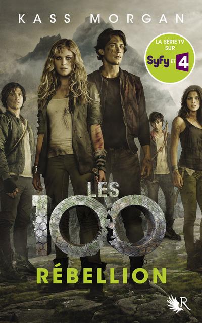 LES 100 - TOME 4 REBELLION - VOL04