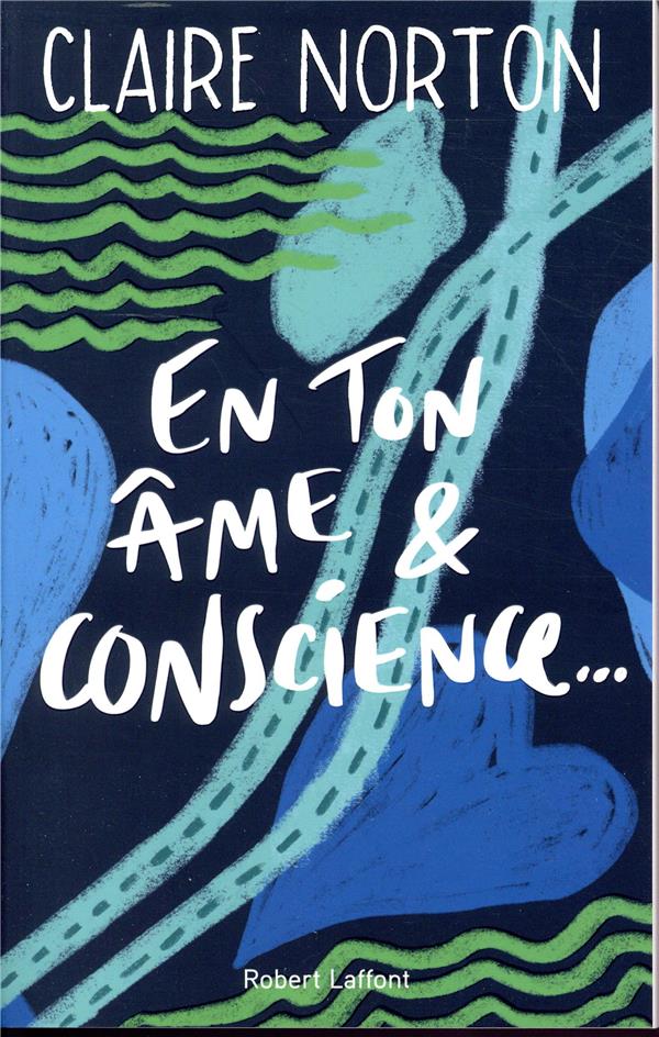 EN TON AME ET CONSCIENCE...