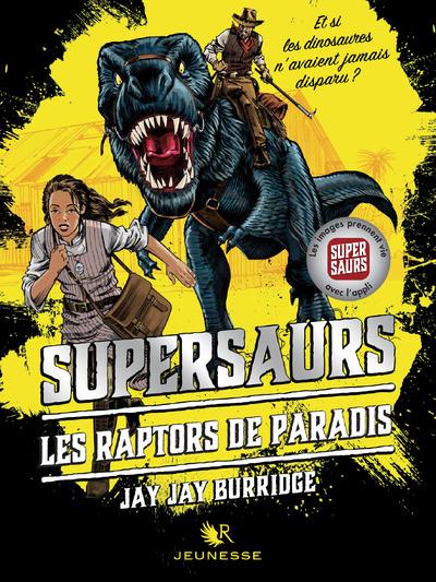 SUPERSAURS - TOME 1 LES RAPTORS DE PARADIS - EDITION FRANCAISE - VOL01