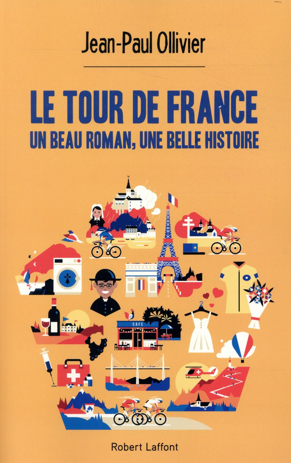 LE TOUR DE FRANCE, UN BEAU ROMAN, UNE BELLE HISTOIRE