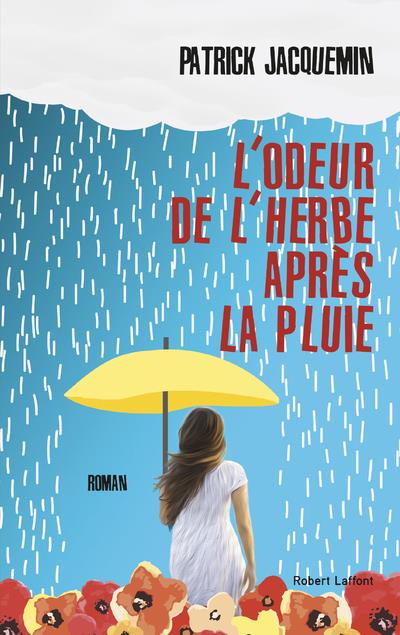 L'ODEUR DE L'HERBE APRES LA PLUIE