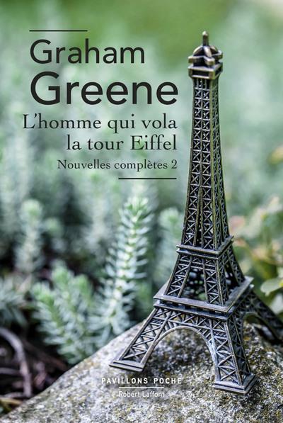 L'HOMME QUI VOLA LA TOUR EIFFEL - NOUVELLES COMPLETES, VOLUME 2