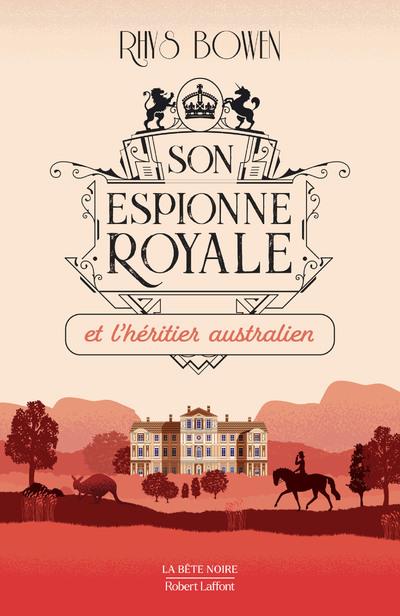 SON ESPIONNE ROYALE ET L'HERITIER AUSTRALIEN - TOME 7 - VOL07