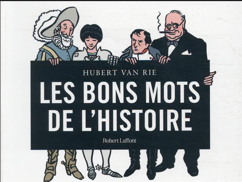 LES BONS MOTS DE L'HISTOIRE