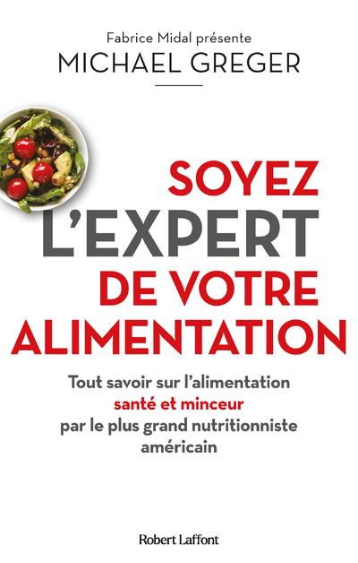 SOYEZ L'EXPERT DE VOTRE ALIMENTATION