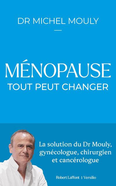 MENOPAUSE : TOUT PEUT CHANGER