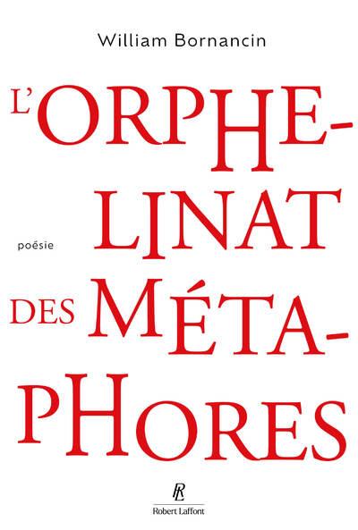 L'ORPHELINAT DES METAPHORES