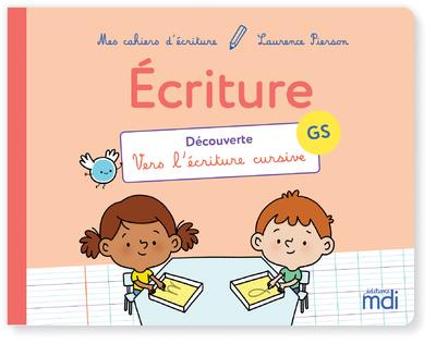 MDI MES CAHIERS D'ECRITURE - GRANDE SECTION - DECOUVERTE - VERS L'ECRITURE CURSIVE