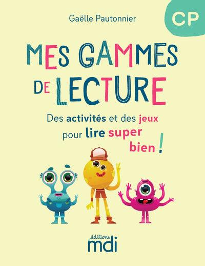 MES GAMMES DE LECTURE - CP - CAHIER
