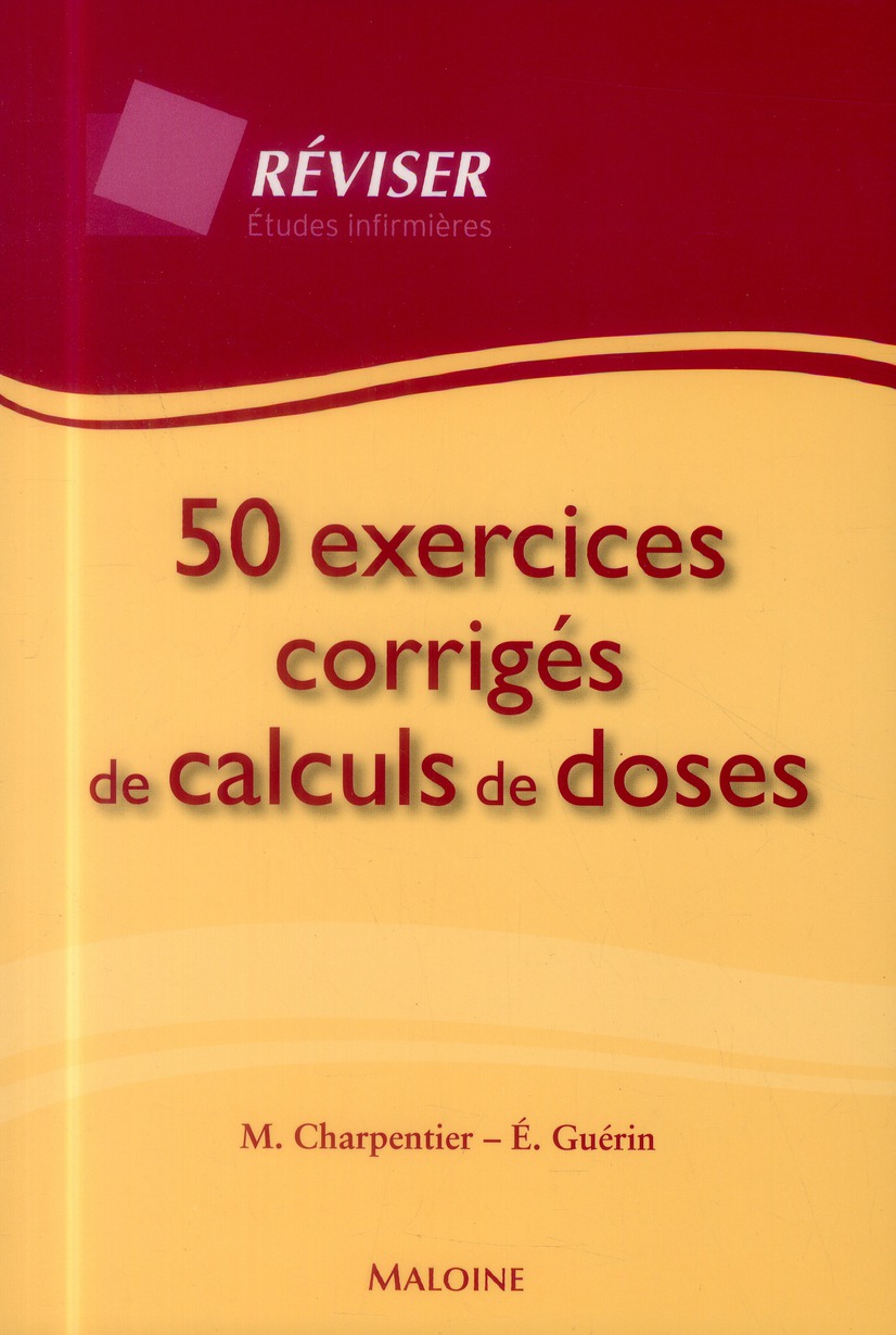 50 EXERCICES CORRIGES DE CALCULS DE DOSES