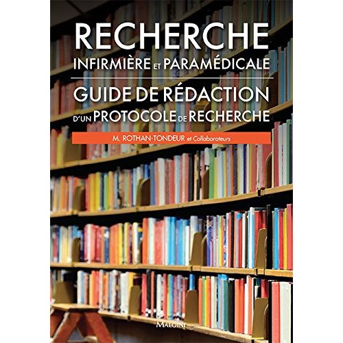RECHERCHE INFIRMIERE ET PARAMEDICALE GUIDE DE REDACTION D'UN PROTOCOLE DE RECHERCHE